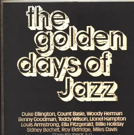 Woody Herman, Roy Eldridge, Duke Ellington,.. - The Golden Days Of Jazz