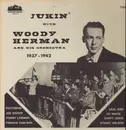 LP - Woody Herman And His Orchestra - Jukin' With - 1937-1942