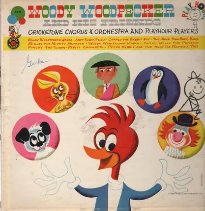 Woody Woodpecker And His Friends - Cricketone Chorus & Orchestra and Playhour Players