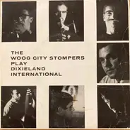 Woog City Stompers - THE WOOG CITYSOMPERS PLAY "DIXIELAND INTERNATIONAL"