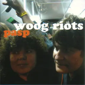 WOOG RIOTS - Pasp