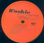 Wookie Featuring Lain - Get Enuff