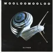 CD - Wooloomooloo - Slither