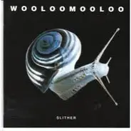 Wooloomooloo - Slither