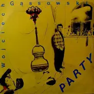 Wojciech Gąssowski - Party