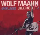 Double CD - Wolf Maahn - (Un)plugged Direkt Ins Blut 2