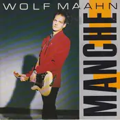Wolf Maahn - Manche