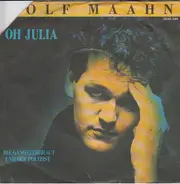 Wolf Maahn - Oh, Julia