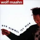 CD - Wolf Maahn - Der Himmel Ist Hier