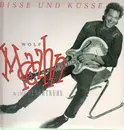 LP - Wolf Maahn & Die Deserteure - Bisse Und Küsse