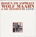 CD - Wolf Maahn & die deserteure - Rosen im Asphalt Live