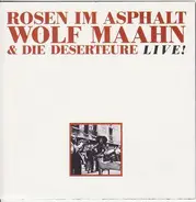 Wolf Maahn & die deserteure - Rosen im Asphalt Live