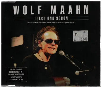 Wolf Maahn - Frech und Schön