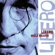 Wolf Maahn - Libero