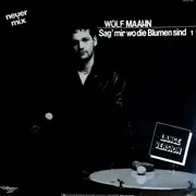 12inch Vinyl Single - Wolf Maahn - Sag' mir wo die Blumen sind