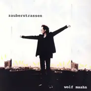 Wolf Maahn - Zauberstrassen