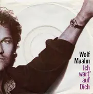 Wolf Maahn - Ich Wart' Auf Dich