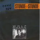 7inch Vinyl Single - Wolf Maahn - Stunde Um Stunde