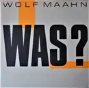 LP - Wolf Maahn - Was?