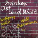 LP - Wolf Biermann - Wolfgang Neuss - Zwischen Ost und West.