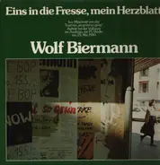 Wolf Biermann - Eins In Die Fresse, Mein Herzblatt