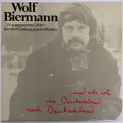 LP - Wolf Biermann - Und Als Ich Von Deutschland Nach Deutschland