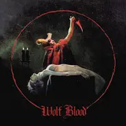 Wolf Blood - Wolf Blood