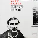 LP - Wolf Kaiser , Bertolt Brecht , Berliner Ensemble - Songs, Gedichte Und Geschichten