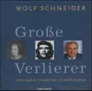 Double CD - Wolf Schneider - Grosse Verlierer