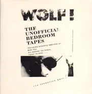 Wolf! - The Unofficial Bedroom Tapes