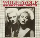 7inch Vinyl Single - Wolf & Wolf - Don't Take The Candy - Yellow