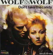 Wolf & Wolf - Don't Take The Candy