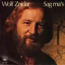 7inch Vinyl Single - Wolf Znidar - Sag Ma's