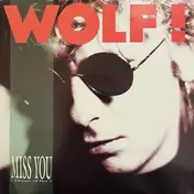 Wolf! - Miss You (Drums Of Fire)
