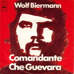 Wolf Biermann - Chile (Ballade Vom Kameramann) / Comandante Che Guevara