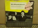 7'' - Wolfgang Neuss Und Wolfgang Müller - Wir Wunderkinder - Das Orchester Peter Cramer
