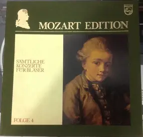 Wolfgang Amadeus Mozart - Folge 4 Sämtliche Konzerte Für Bläser