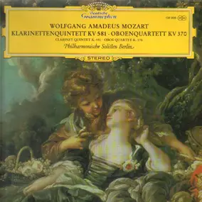 Wolfgang Amadeus Mozart - Klarinettenquintette KV 581 • Oboenquartett KV 370