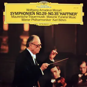 Wolfgang Amadeus Mozart - Symphonies No.29 · No.35 'Haffner' / Maurerische Trauermusik · Masonic Funeral Music