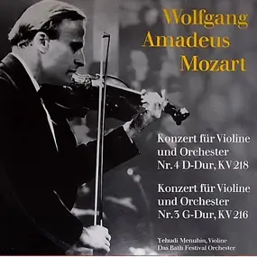 Wolfgang Amadeus Mozart - Konzert Für Violine Und Orchester Nr. 4 D-Dur, KV 218, Konzert Für Violine Und Orchester Nr. 3 G-Du