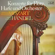 Mozart, Händel - Konzerte Für Flöte, Harfe Und Orchester