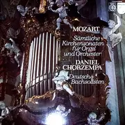 Double LP - Wolfgang Amadeus Mozart , Daniel Chorzempa , Deutsche Bachsolisten - Sämtliche  Werke Für Orgel Und Orchester - Club Edition, gatefold