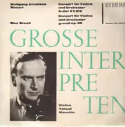 Wolfgang Amadeus Mozart / Max Bruch - Yehudi Menuhin - Grosse Interpreten