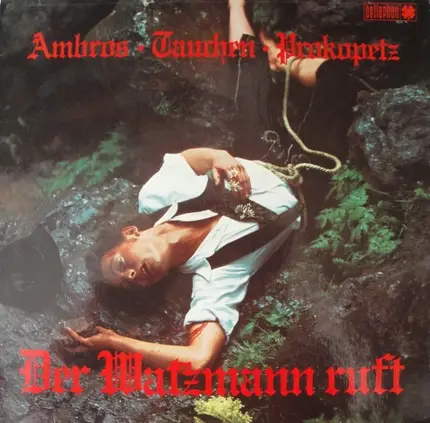 Wolfgang Ambros / Manfred Tauchen / Joesi Prokopetz - Der Watzmann Ruft