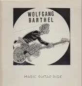 Wolfgang Barthel - Magic Guitar Ride