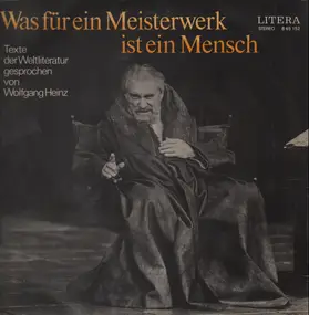 Wolfgang Heinz - Was für ein Meisterwerk ist der Mensch