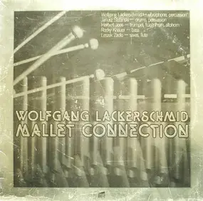 Wolfgang Lackerschmid - Mallet Connection