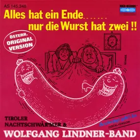 Wolfgang Lindner-Band - Alles Hat Ein Ende....... Nur Die Wurst Hat Zwei!!