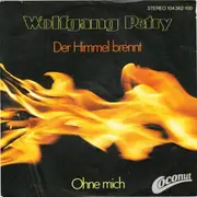 7'' - Wolfgang Petry - Der Himmel Brennt