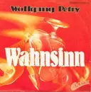 7'' - Wolfgang Petry - Wahnsinn